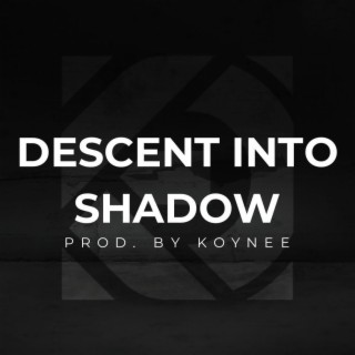 Descent Into Shadow