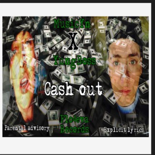 Cashout ft. YungBoss lyrics | Boomplay Music