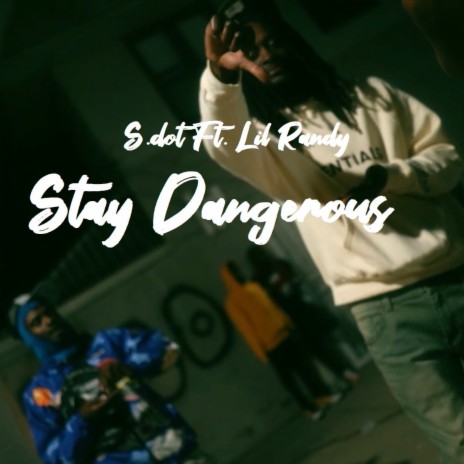 Stay Dangerous ft. Lil Randy