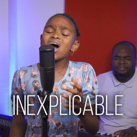 Inexplicable | Boomplay Music