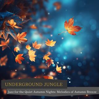 Jazz for the Quiet Autumn Nights: Melodies of Autumn Breeze