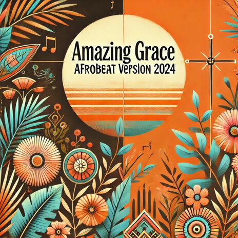 Amazing Grace (Afrobeat Version) | Boomplay Music