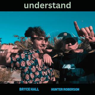 understand ft. bryce hall lyrics | Boomplay Music