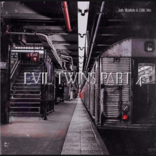 Evil Twins, Pt. 4 (Freestyle)