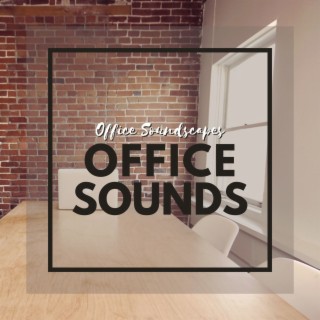 Office Sounds: The Best Electronic Office Soundscapes