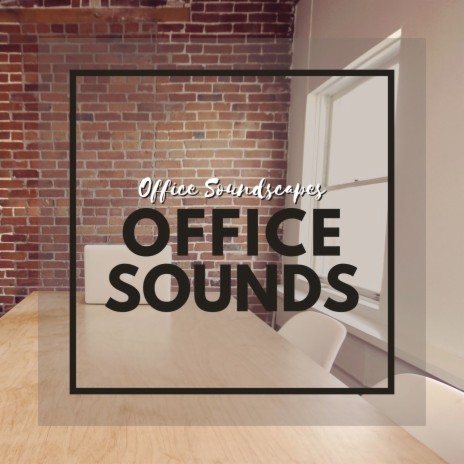 Office Soundscapes | Boomplay Music