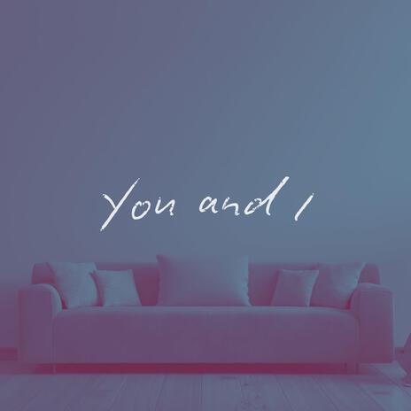 You and I | Boomplay Music