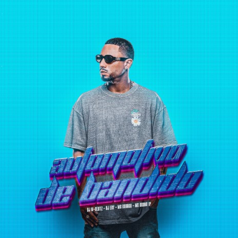 Automotivo de Bandido (feat. MC Buraga, MC Bruno IP & DJ Ery) | Boomplay Music