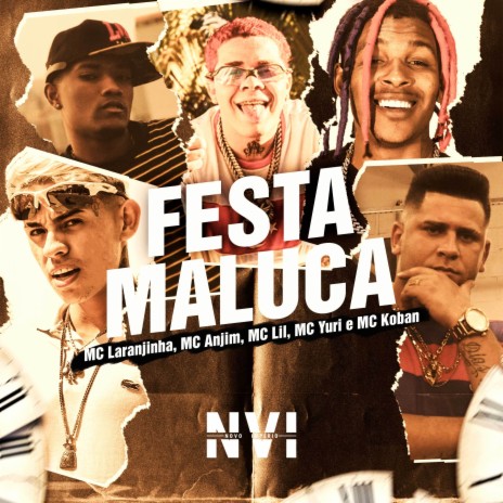 Festa Maluca ft. MC Laranjinha, MC Anjim, MC Yuri & MC Koban | Boomplay Music