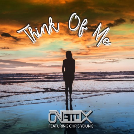 Think of Me ft. Chris Young