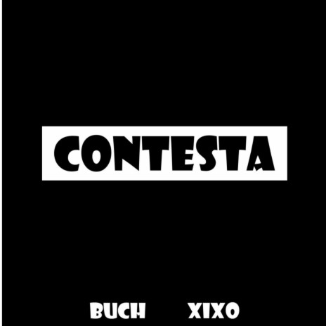 Contesta ft. Xixo | Boomplay Music