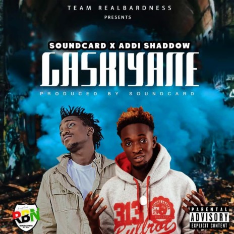 Gaskiyane ft. Addi Shadow | Boomplay Music