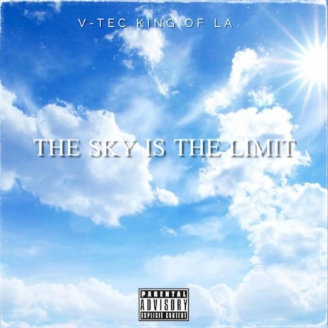 THE SKY IS THE LIMIT FREESTYLE | Boomplay Music