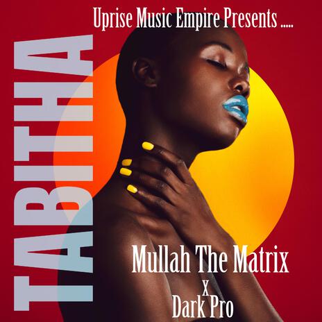 Tabitha ft. Dark Pro | Boomplay Music