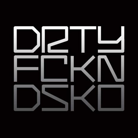 DRTY FCKN DSKO (v.2) | Boomplay Music