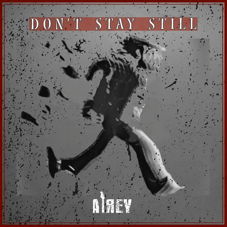 Don't Stay Still | Boomplay Music