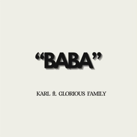 Baba ft. Glorious Family | Boomplay Music