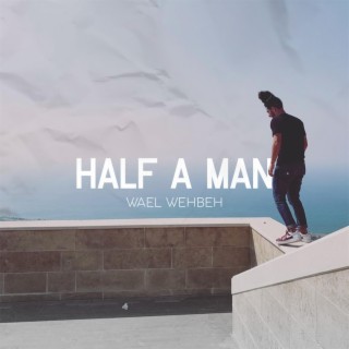 Half A Man lyrics | Boomplay Music