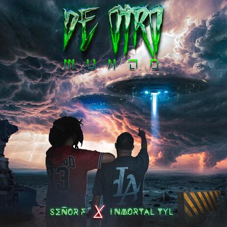 De Otro Mundo ft. Inmortal TYL | Boomplay Music