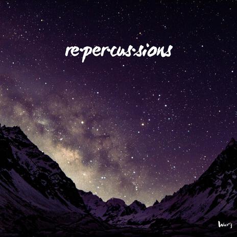 re·per·cus·sions | Boomplay Music