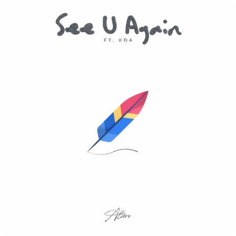 See U Again ft. Koa | Boomplay Music