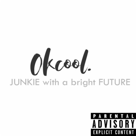Junkie With A Bright Future | Boomplay Music