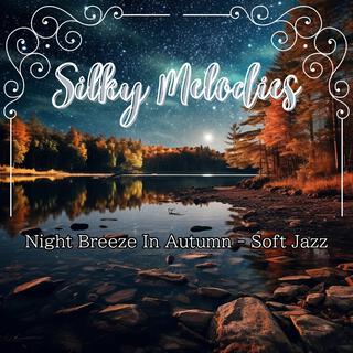 Night Breeze in Autumn-Soft Jazz