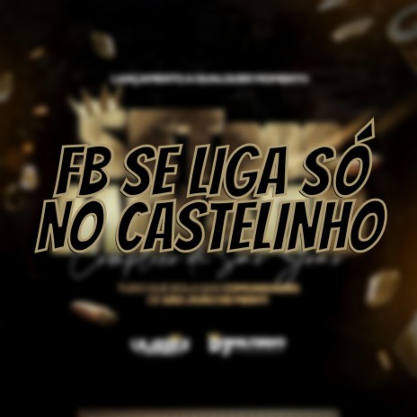 FB SE LIGA SÓ NO CASTELINHO ft. DJ ULISSES COUTINHO
