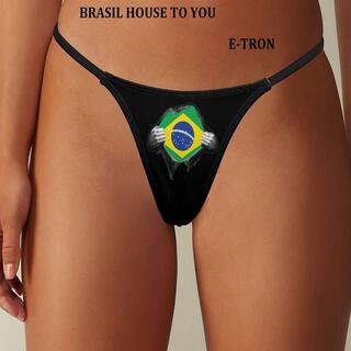 BRASIL HOUSE TO YOU