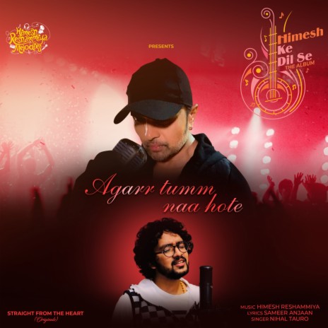 Agarr tumm naa hote ft. Himesh Reshammiya | Boomplay Music