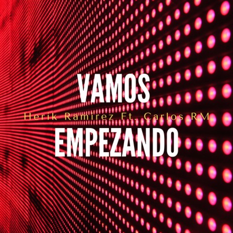 Vamos Empezando ft. Carlos Rm | Boomplay Music