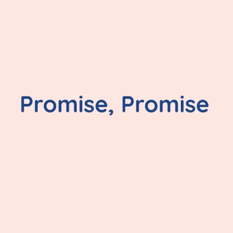 Promise, Promise | Boomplay Music