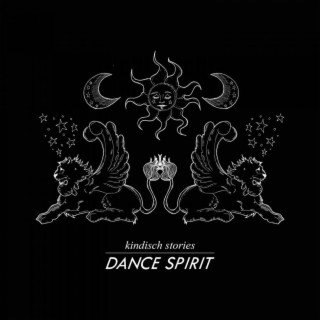 Kindisch Stories Presented by Dance Spirit