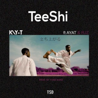 Teeshi ft. Kirani Ayat & Rjz lyrics | Boomplay Music