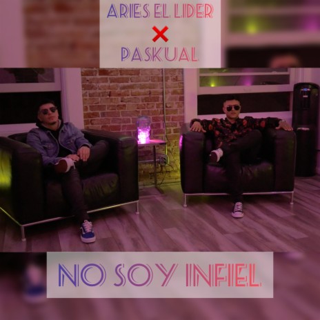 No Soy Infiel ft. Aries el Lider | Boomplay Music