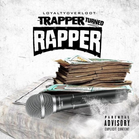 Trapper Turned Rapper | Boomplay Music