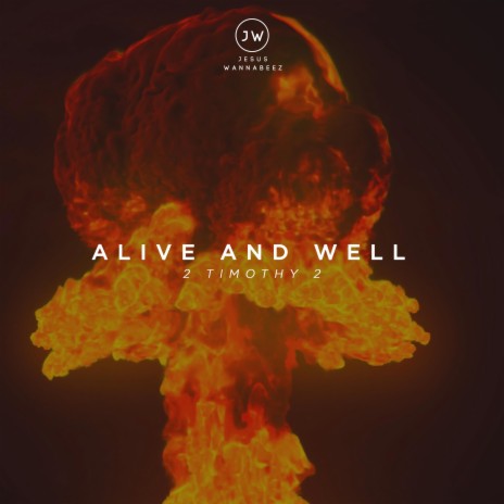 Alive and Well (2 Timothy 2) | Boomplay Music