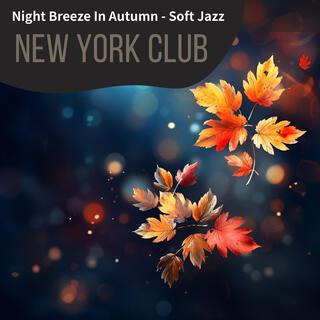 Night Breeze in Autumn-Soft Jazz