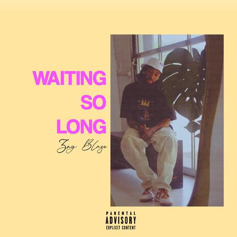 Waiting So Long | Boomplay Music