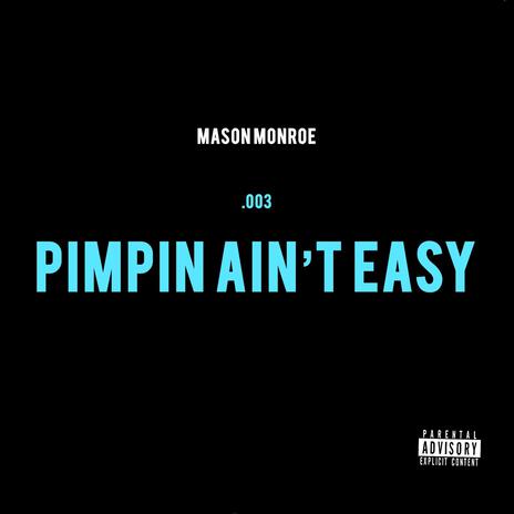 Pimpin Ain't Easy | Boomplay Music