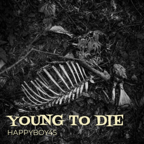 Young to Die | Boomplay Music