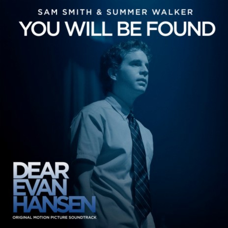 You Will Be Found (From The “Dear Evan Hansen” Original Motion Picture Soundtrack) ft. Summer Walker