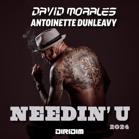 NEEDIN' U 2024 ft. Antoinette Dunleavy | Boomplay Music