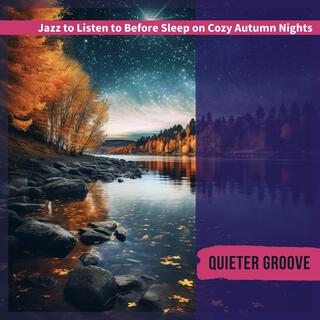 Jazz to Listen to Before Sleep on Cozy Autumn Nights