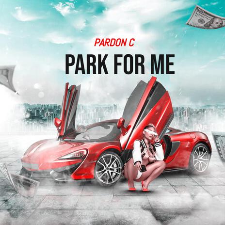 PARK FOR ME | Boomplay Music