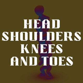 Head Shoulders Knees and Toes