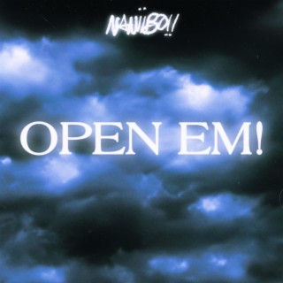 Open Em! lyrics | Boomplay Music