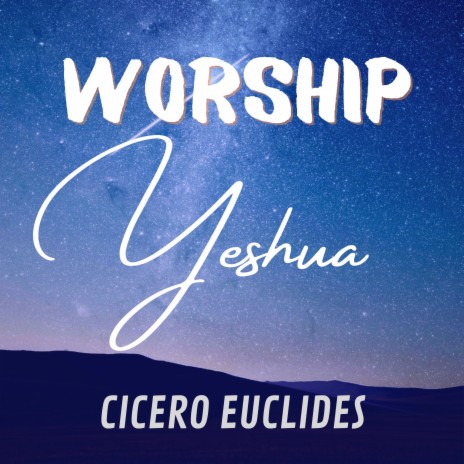 Worship Yeshua | Boomplay Music