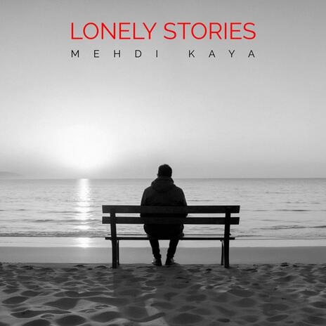 Lonely Stories | Boomplay Music