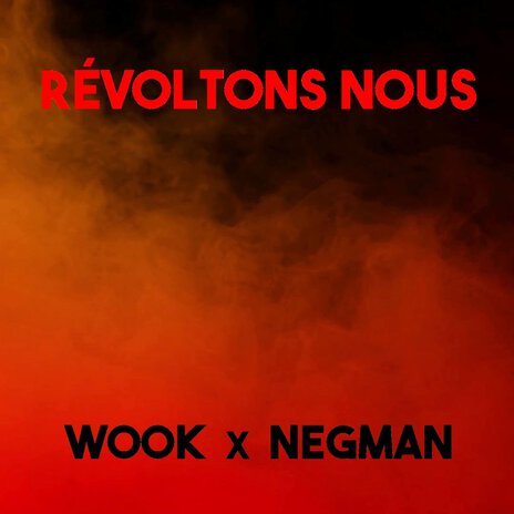 Révoltons nous ft. Negman | Boomplay Music